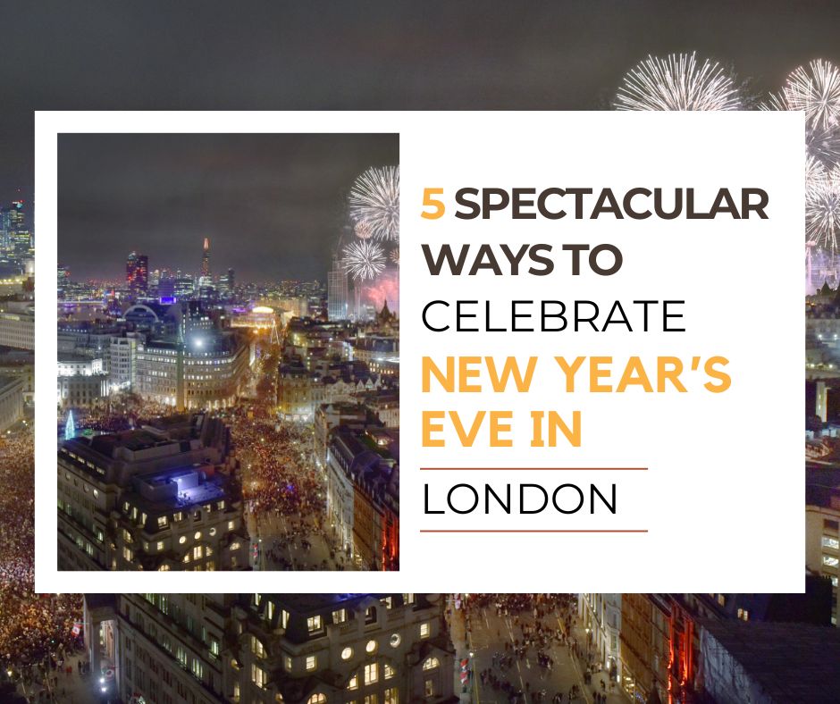 5 Things to Do For New Year's Eve in London- Mowbray Court Hotel London