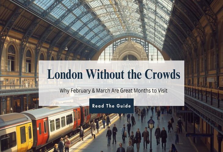 Image of the blog post London Without the Crowds: Why February & March Are Great Months to Visit
